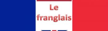 anglicismes franglais mots d'origine étrangère