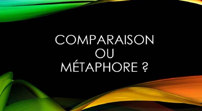 Comparaison ou métaphore