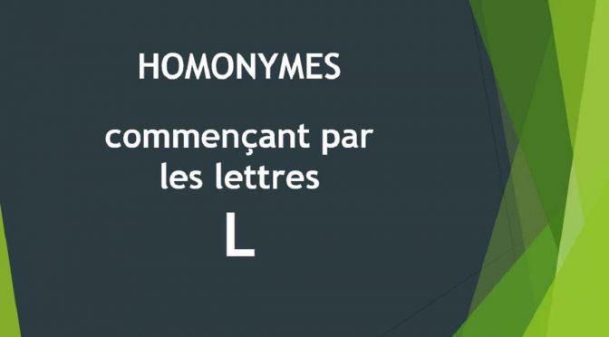 Homonymes – Lettre L